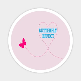 Butterfly effect Magnet